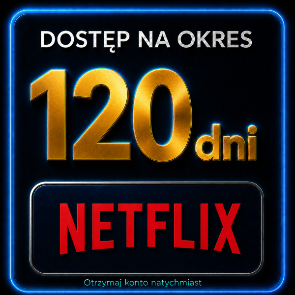 NETFLIX 120 DNI KONTO PREMIUM