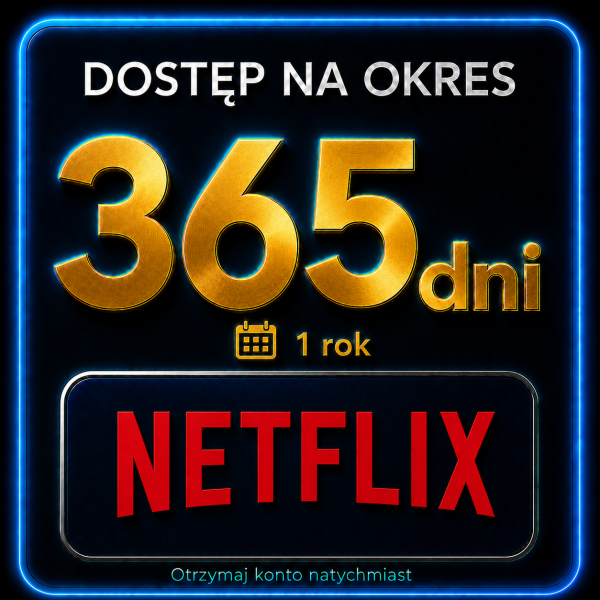 NETFLIX 1 rok (365 dni)